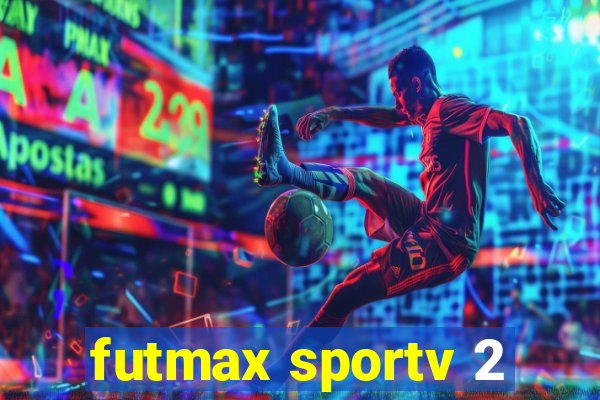 futmax sportv 2